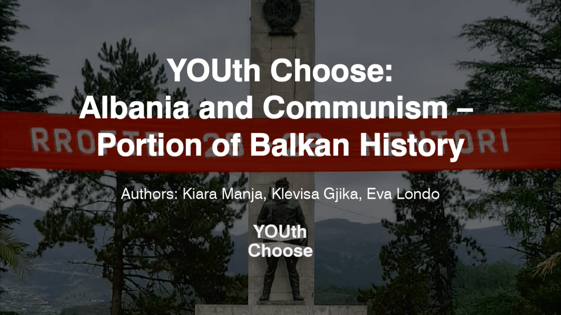 Albania and Communism – Portion of Balkan History